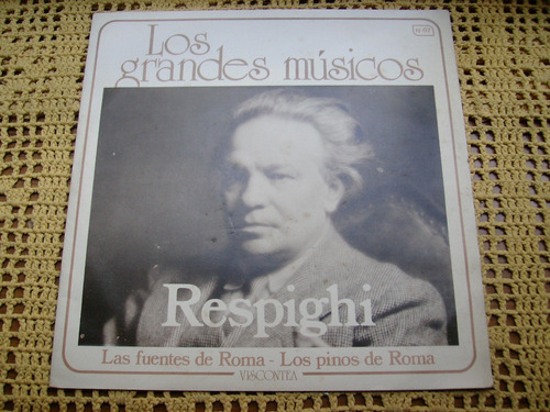 Los Grandes Musicos 67 Ottorino Respighi - Lp Vinilo