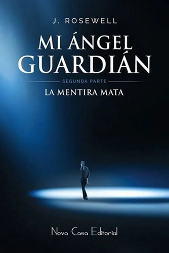 Libro Mi Ángel Guardián: Segunda Parte - J. Rosewell