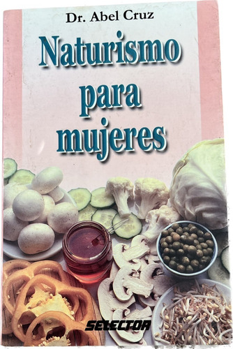 Libro Naturismo Para Mujeres Dr Abel Cruz