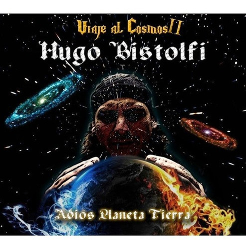 Hugo Bistolfi - Cd Viaje Al Cosmos 2 / Adiós Planeta T&-.