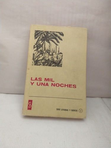 Las Mil Y Una Noches Editorial Bruguera Ed 1975 