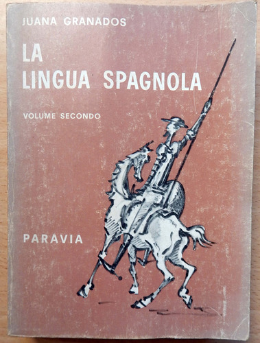 La Lingua Spagnola Juana Granados Volume Secondo -1961