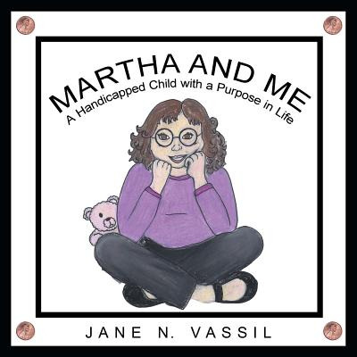 Libro Martha And Me: A Handicapped Child With A Purpose I...