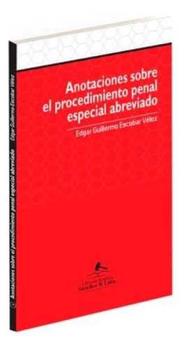 Libro Anotaciones Sobre El Procedimiento Penal Especial Abr