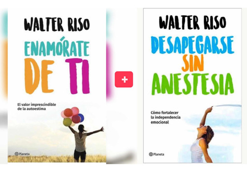 Desapegarse Sin Anestesia + Enamórate De Ti - Walter Riso