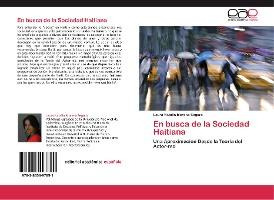 Libro En Busca De La Sociedad Haitiana - Moreno Segura La...