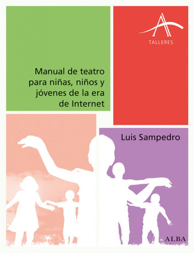 Manual De Teatro Para Niñas, Niños Y Jóvenes De La Era Inter
