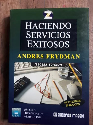 Andres Frydman: Z- Marketing Ii - Haciendo Servicios Exitoso