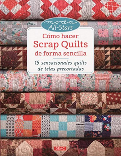 Cómo Hacer Scrap Quilts De Forma Sencilla: 15 Sensacionales 