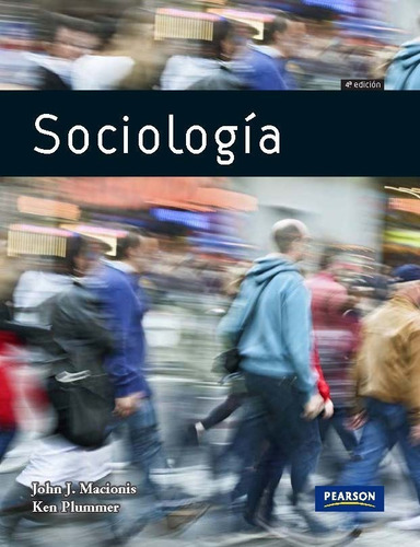 Sociología 4.° Edición  John J. Macionis - Ken Plummer