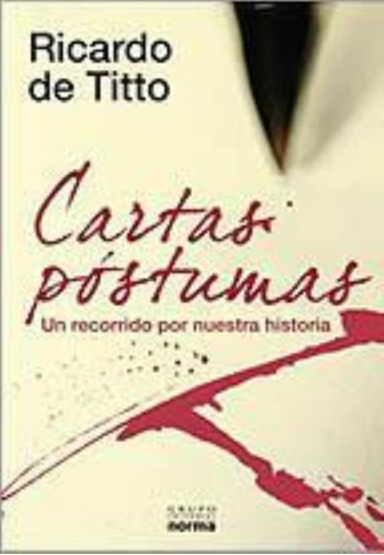 Cartas Postumas, De Titto, Ricardo De. Editorial Norma, Tapa Tapa Blanda En Español