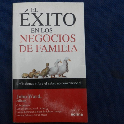 El Exito En Los Negocios De Familia, John Ward, Ed. Norma