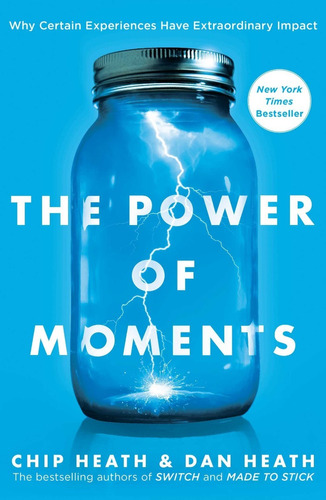 Libro The Power Of Moments By Chip Heath