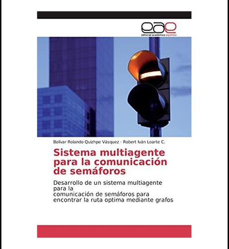 Libro: Sistema Multiagente Para La Comunicación De Semáforos
