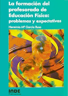 Formacion Del Profesorado De Educacion Fisica : Problemas Y