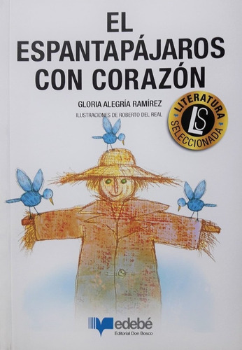 El Espantapajaros Con Corazon / Gloria Alegria