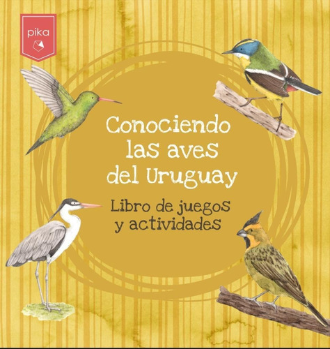 Libro Conociendo Las Aves Del Uruguay - Pika - + 6 Años