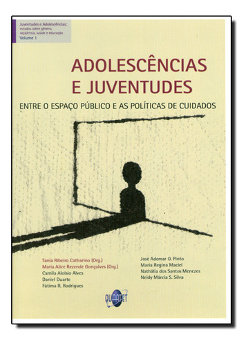 Adolescências E Juventudes, De Tania  Ribeiro Catharino. Editora Quartet Editora, Capa Dura Em Português