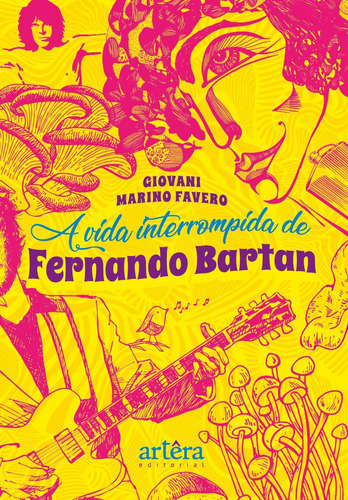 A vida interrompida de Fernando Bartan, de Favero, Giovani Marino. Appris Editora e Livraria Eireli - ME, capa mole em português, 2021