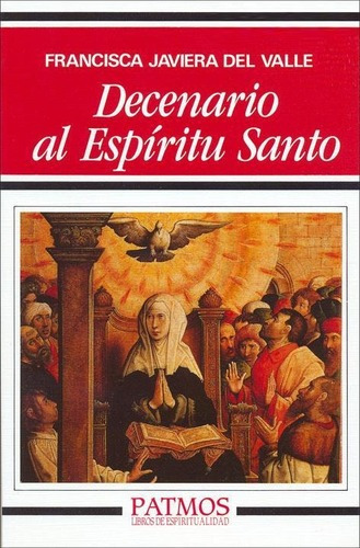 Libro: Decenario Al Espíritu Santo. Valle, Francisca Javier