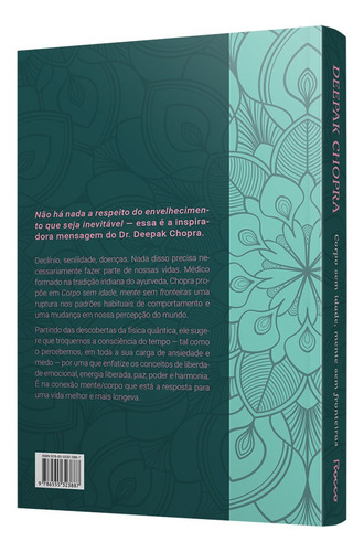 Corpo Sem Idade, Mente Sem Fronteira: A Alternativa Quântica Para O Envelhecimento, De Chopra, Deepak. Na, Vol. 1. Editorial Editora Rocco, Capa Mole, Edição 1 Em Português, 2023