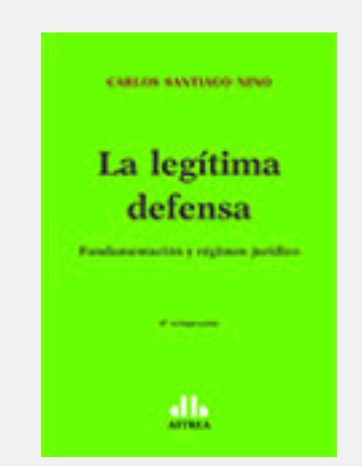Carlos Santiago Nino La Legítima Defensa Nuevo 