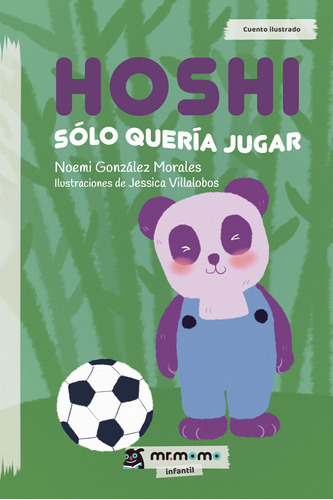 Hoshi Sólo Quería Jugar, De González Morales , Noemi.., Vol. 1.0. Editorial Mr. Momo, Tapa Blanda, Edición 1.0 En Español, 2025