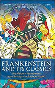 Frankenstein And Its Classics The Modern Prometheus From Ant