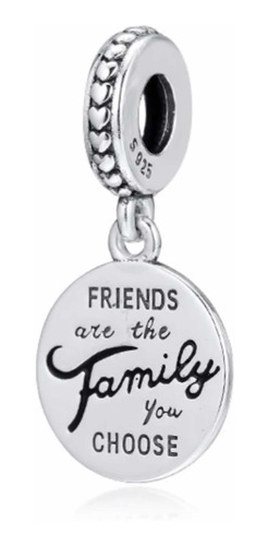 Dije Charm Plata Modelo Friends Are The Family You Choose
