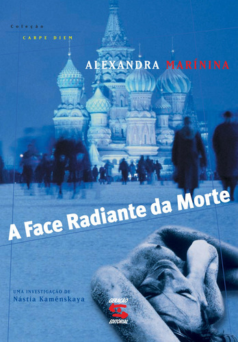 A Face Radiante da Morte, de Marínina, Alexandra. Editorial Geração Editorial Ltda em português, 2003