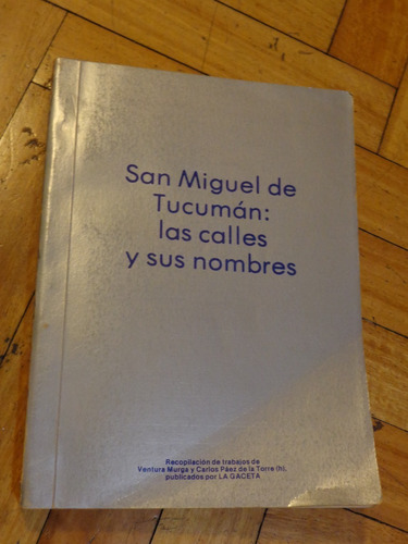 San Miguel De Tucumán: Las Calles Y Sus Nombres. V. Murga