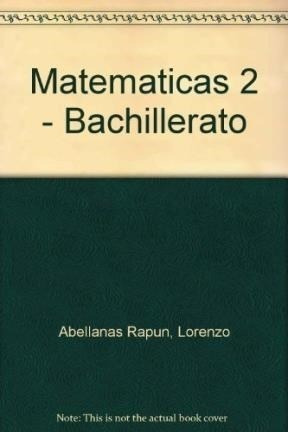 Matematicas 2 Mcgraw Hill Bachillerato Logse - Abellanas Ra