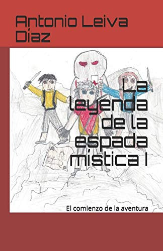 La Leyenda De La Espada Mistica: El Comienzo De La Aventura: