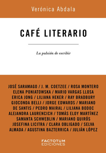 Cafe Literario   La Pulsión De Escribir - Abdala, Veronica