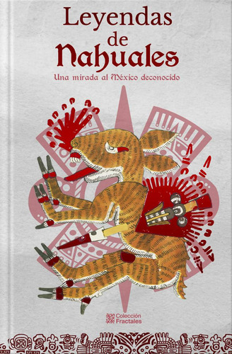 Leyendas De Nahuales: Una Mirada Al México Desconocido, De Mirlo Ediciones. Editorial Mirlo, Tapa Dura, Edición 01 En Español, 2025
