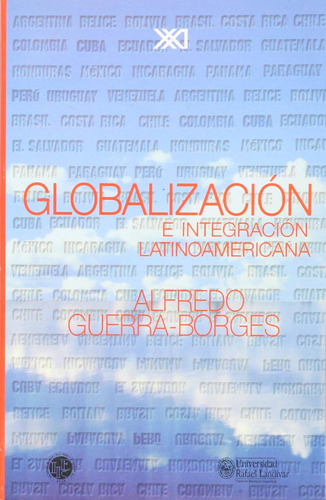 Globalizacion E Integracion Latinoamericana (spanish E 710n7