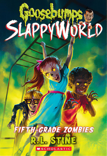 Fifth-grade Zombies (goosebumps Slappyworld #14): Volume 14, De Stine, R. L.. Editorial Scholastic, Tapa Blanda En Inglés