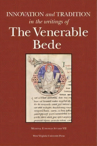 Innovation And Tradition In The Writings Of The Venerable Bede, De Scott Degregorio. Editorial West Virginia University Press, Tapa Blanda En Inglés