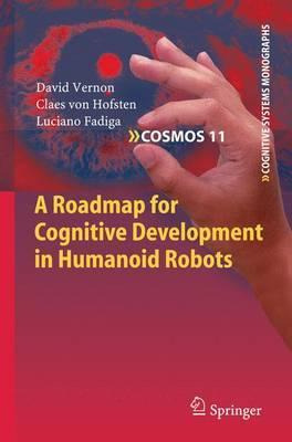 Libro A Roadmap For Cognitive Development In Humanoid Rob...