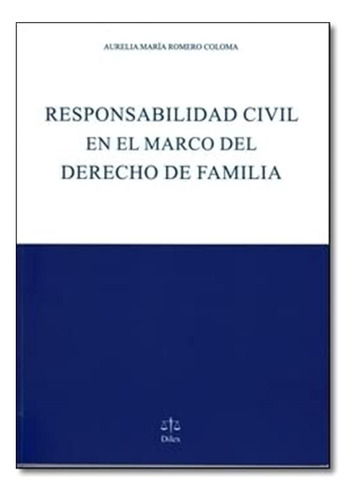 Responsabilidad Civil En El Marco Del Derecho De Família