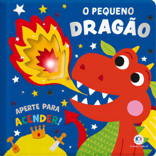 O pequeno dragão, de Ideas Believe. Editora Ciranda Cultural, capa dura em português