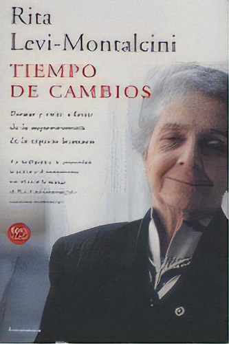 Tiempo De Cambios., De Levi-montalcini, Rita. Editorial Ediciones Península, Tapa Blanda En Español