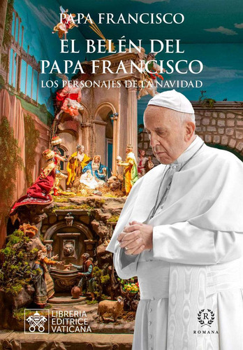 Libro: El Belen Con El Papa Francisco. Papa Francisco. Roman