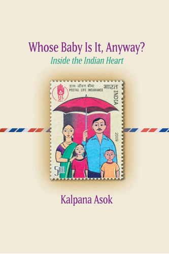 Libro:  Whose Baby Is It, Anyway?: Inside The Indian Heart