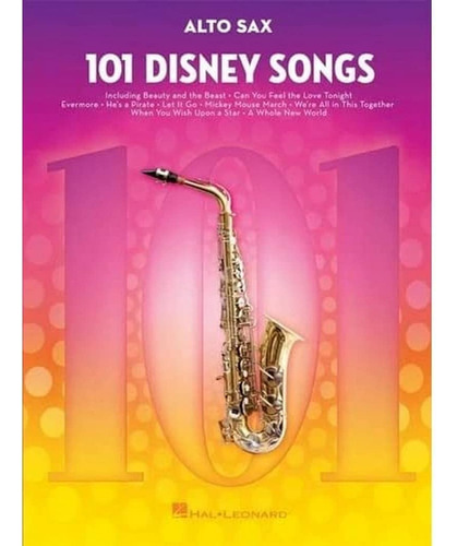 101 Canciones De Disney: Para Saxo Alto