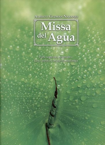 Libro Missa Del Agua. Para Soprano, Contralto, Coro Mixto Y