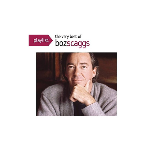 Scaggs Boz Playlist The Very Best Of Boz Scaggs Import Cd