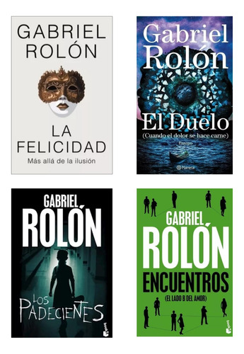 La Felicidad + El Duelo + Los Padecientes + Encuentros-rolon