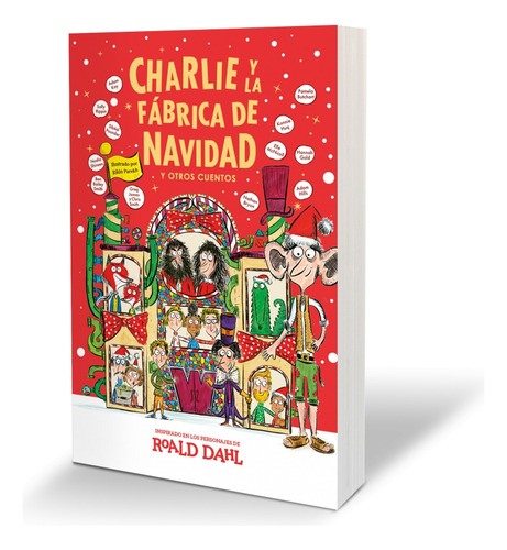 Libro Charlie Y La Fábrica De Navidad Y Otros Cuentos Roald Dahl