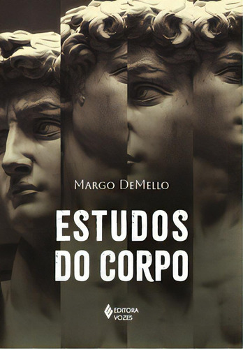 Estudos do corpo, de DeMello Margo. Editora Vozes, capa mole, edição 1 em português, 2023